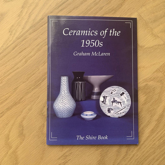 Ceramics of the 1950s by Graham McLaren (Paperback, 2003) The Shire Book